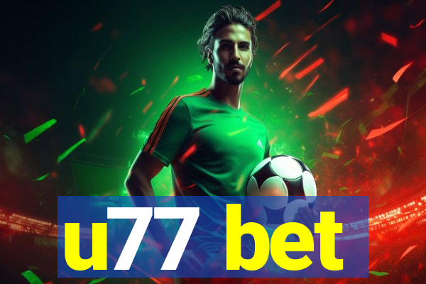 u77 bet